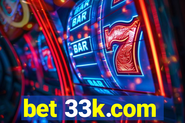 bet 33k.com